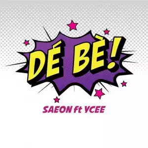 Saeon - De Be ft. Ycee